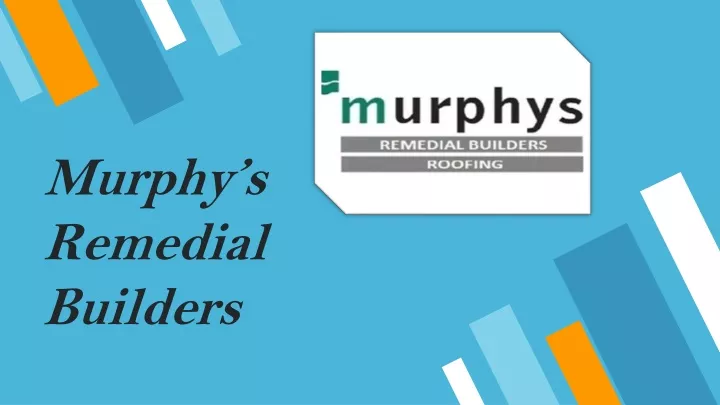 murphy s remedial builders