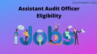 Assistant Audit Officer Eligibility
