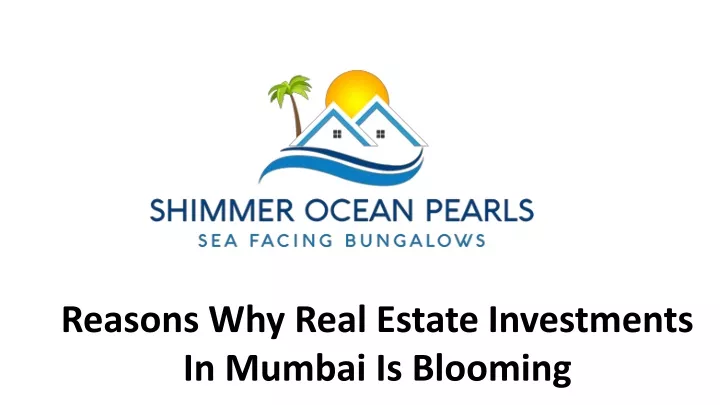 reasons why real estate investments in mumbai