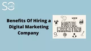 Benefits Of Hiring a Digital Marketing Company