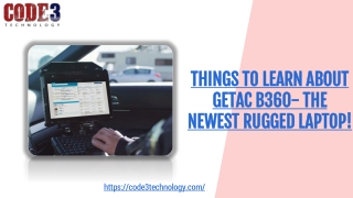Things To Learn About Getac B360- The Newest Rugged Laptop!