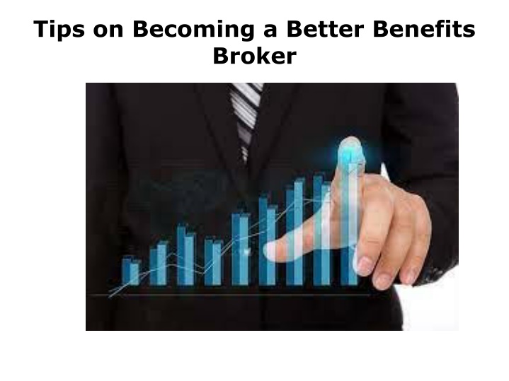 tips on becoming a better benefits broker