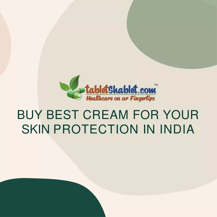 buy best cream for your skin protection in india