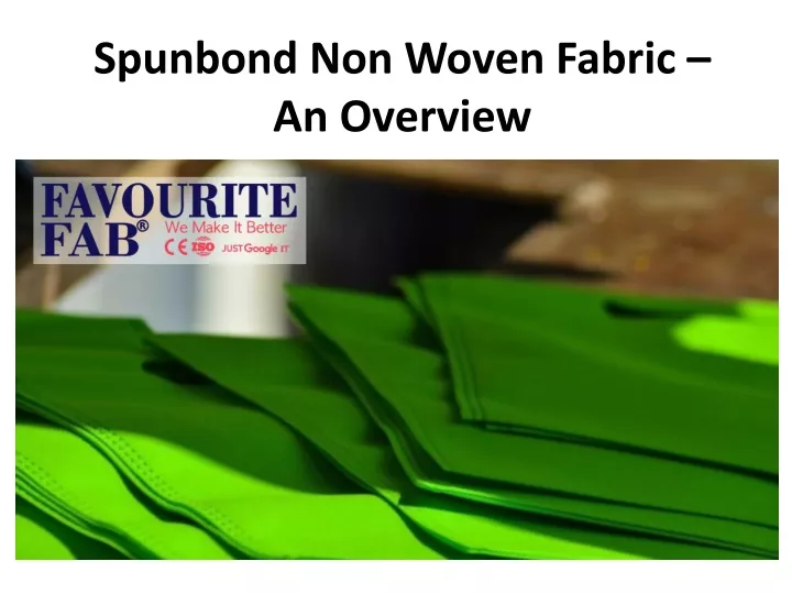 spunbond non woven fabric an overview