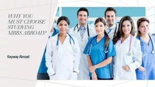 Why You Must Choose Studying MBBS Abroad