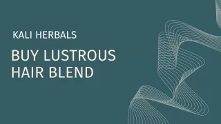 Lustrous Hair Blend - Kali Herbals