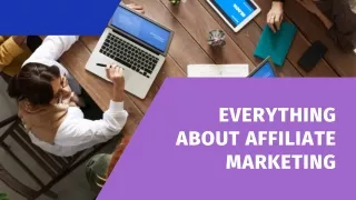 Everything About Affiliate Marketing