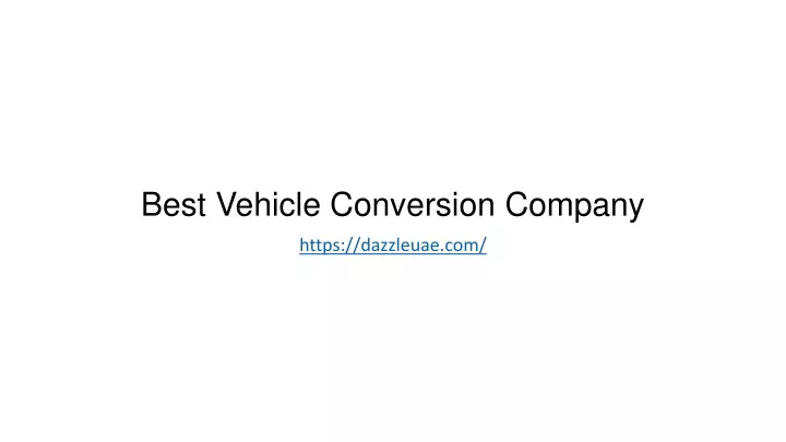 best vehicle conversion company