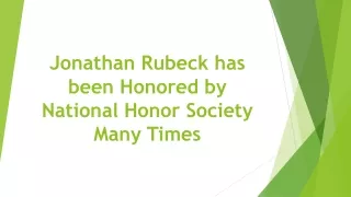 Jonathan Rubeck has been Honored by National Honor Society Many Times