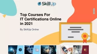 Top Courses For IT certifications online in 2021
