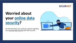worried about your online data security