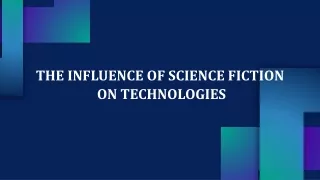 THE INFLUENCE OF SCIENCE FICTION
