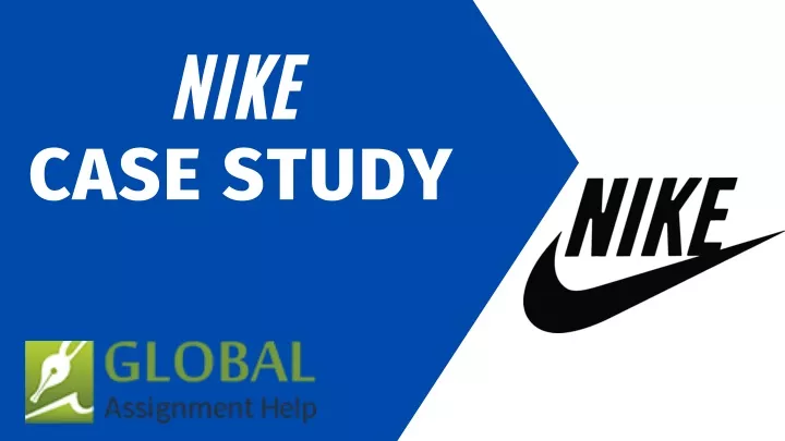 PPT - Nike Case Study PowerPoint Presentation, Free Download - ID:10899560