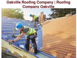 Oakville Roofing Company | Roofing Company Oakville