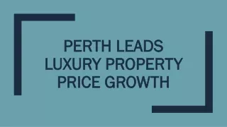 Perth Leads Luxury Property Price Growth