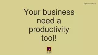 Your business needs a       productivity tool !      https___onne.world_