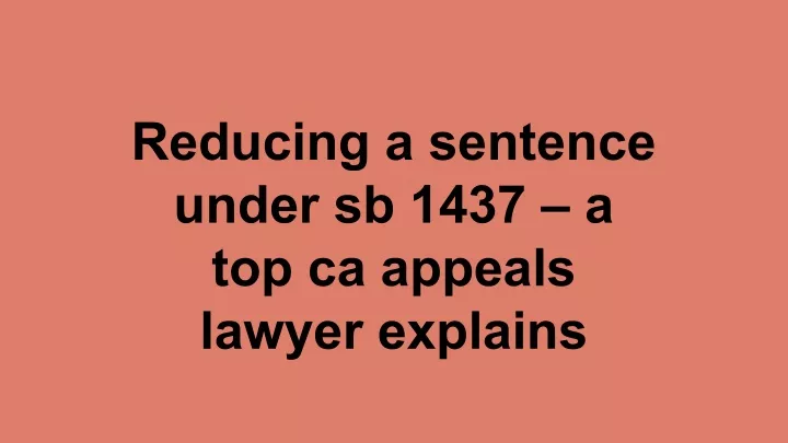 reducing a sentence under sb 1437