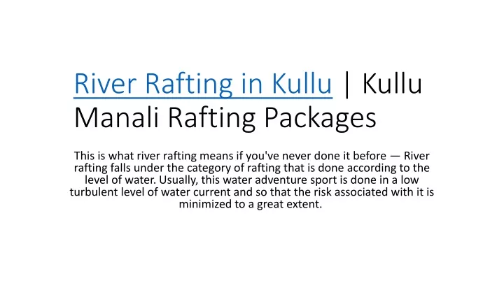 river rafting in kullu kullu manali rafting packages