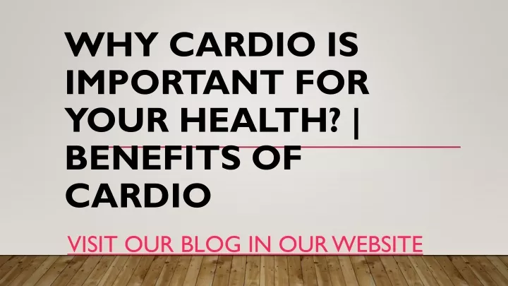 why cardio is important for your health benefits of cardio