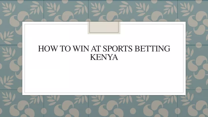 how to win at sports betting kenya