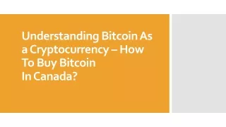 understanding bitcoin as a cryptocurrency how to buy bitcoin in canada