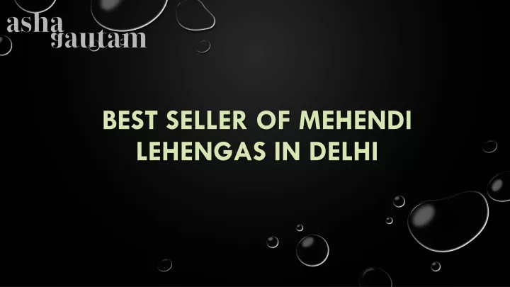 best seller of mehendi lehengas in delhi