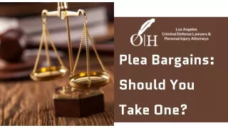 Plea Bargains: Should You Take One?