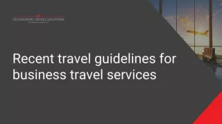 Recent travel guidelines for business travel services
