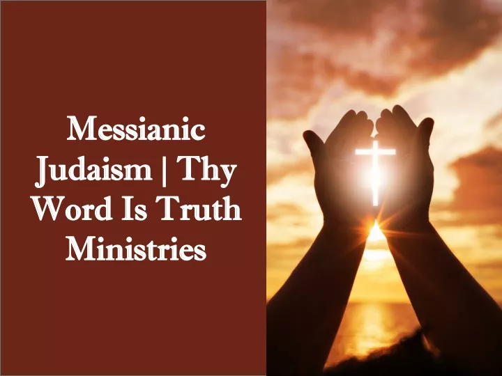 messianic judaism thy word is truth ministries