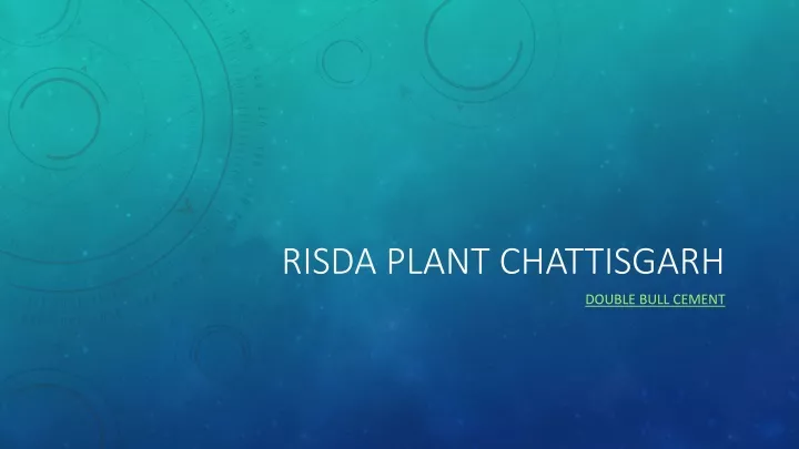 risda plant chattisgarh