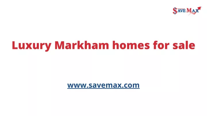 luxury markham homes for sale www savemax com