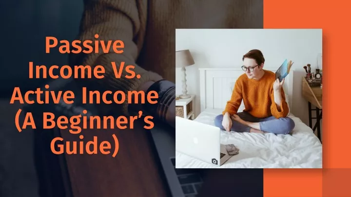 passive income vs active income a beginner s guide