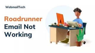 Best Way to Deal With Roadrunner Email Not Working Issues