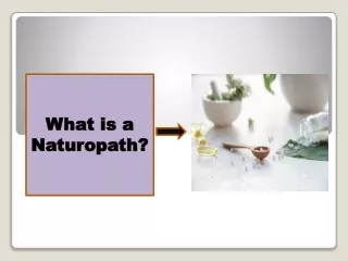 What is a Naturopath?