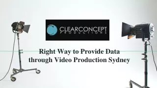 Right Way to Provide Data through Video Production Sydney