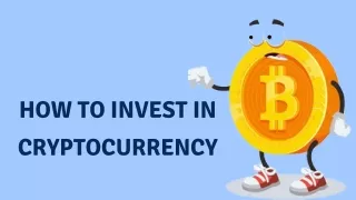 How To Invest in Cryptocurrency