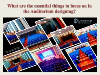 What are the essential things to focus on in the Auditorium designing