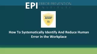 how to systematically identify and reduce human