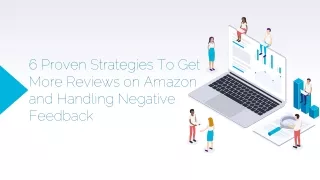 6 Proven Strategies To Get More Reviews on Amazon and Handling Negative Feedback