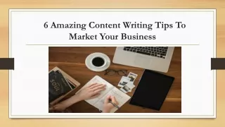 6 Amazing Content Writing Tips To Market Your Business