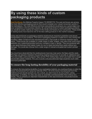 by using these kinds of custom packaging products