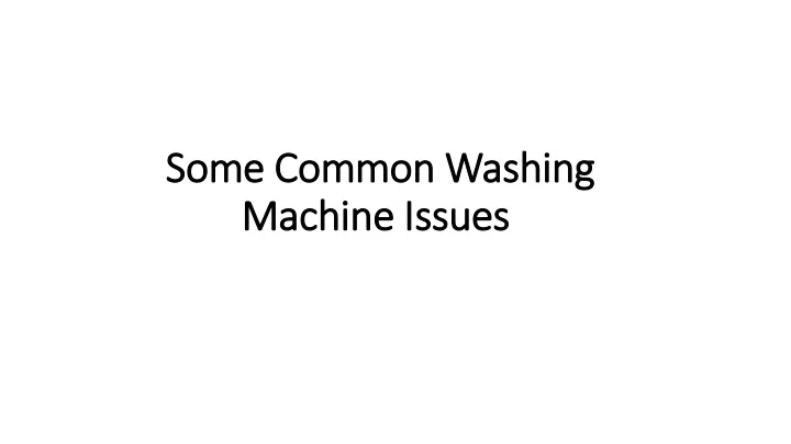 some common washing machine issues