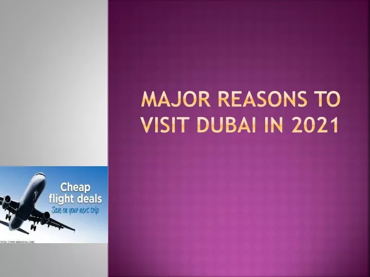 major reasons to visit dubai in 2021