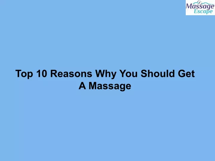top 10 reasons why you should get a massage