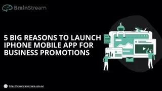 5 big reasons to launch iphone mobile