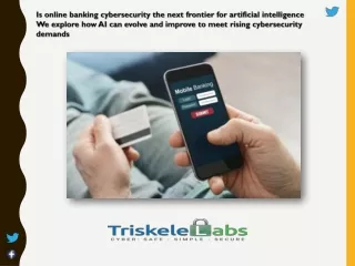 How AI Shapes Online Banking Cybersecurity - Triskele Labs