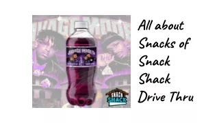 All about Snacks of Snack Shack Drive Thru