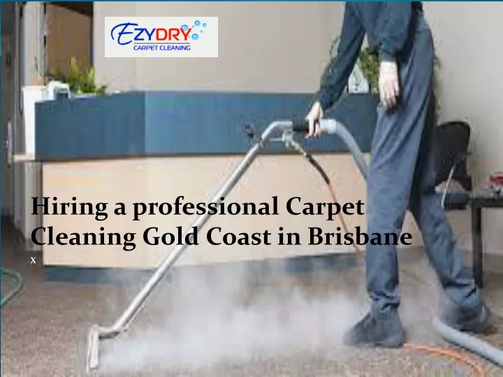 hiring a professional carpet cleaning gold coast