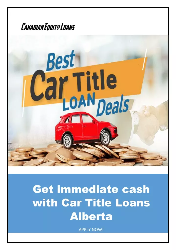get immediate cash with car title loans alberta