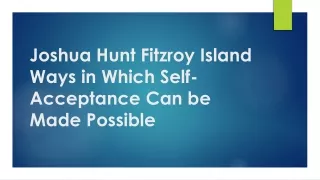 joshua hunt fitzroy island ways in which self acceptance can be made possible